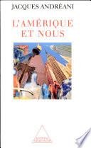 Amérique et nous (L')