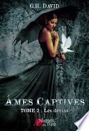 Âmes Captives - Tome 2 : les devins