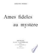 Ames fidèles au mystère