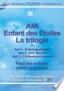 Ami enfant des étoiles- la trilogie