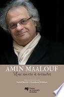 Amin Maalouf: une oeuvre à revisiter