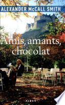 Amis, amants, chocolat