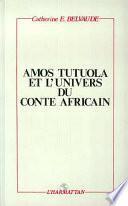 Amos Tutuola et l'univers du conte africain