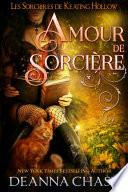 Amour de sorcière (Les Sorcières de Keating Hollow, tome 6)