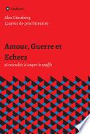 Amour, Guerre et Echecs