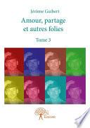Amour, partage et autres folies -