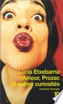Amour, Prozac et autres curiosités