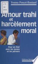 Amour trahi et harcèlement moral