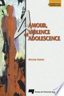 Amour, Violence et Adolescence