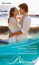 Amoureuse...à nouveau - La fiancée du chirurgien