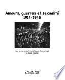 Amours, guerres et sexualité, 1914-1945
