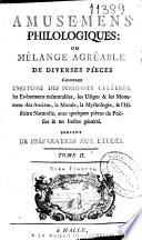 Amusemens philologiques, ou Mélange agreable de diverses pìeces