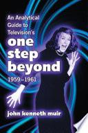 An Analytical Guide to Television's One Step Beyond, 1959-1961