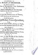 An English exercise-book, for the construction of the French language ... At the end is given The epistolary correspondent, or, A collection of letters relating to trade ... A new edition, much improved