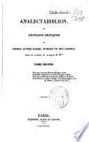 Analectabiblion, ou Extraits critiques de divers livres rares, oubliés ou peu connus, tirés du cabinet du mis D.R.***