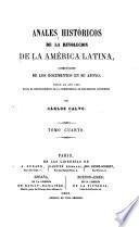 Anales históricos de la revolución de la América Latina, acompañados de los documentos en su apoyo