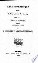 Analyse critique de la collection des diplomes, sceaux, cachets et empreintes, formant une partie du cabinet de Mr. le comte C. W. de Renesse-Breidbach