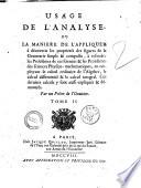 Analyse demontrée, ou la methode de resoudre les problemes des mathematiques, et d'apprendre facilment ces sciences; expliquée & demontrée dans le premier volume, & appliquée, dans le second ... dediée a monseigneur le duc de Bourgogne. Par un pretre de l'oratoire. Tome 1. [-2![Charles Reyneau!