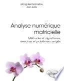 Analyse numérique matricielle - Méthodes et algorithmes, exercices et problèmes corrigés