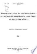 Analyse ponctuelle des inclusions fluides par microsonde moléculaire à laser (MOLE) et microthermométrie