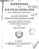 *Analyse raisonnée des principes consacrés par le Code civil, le Code de commerce et le Code de procédure