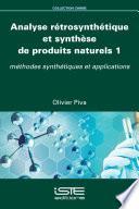 Analyse rétrosynthétique et synthèse de produits naturels 1