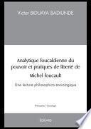 Analytique foucaldienne du pouvoir et pratiques de liberté