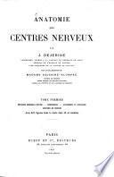 Anatomie des centres nerveux par J. Dejerine