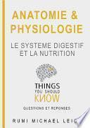 Anatomie et Physiologie : Le Système Digestif et la Nutrition