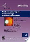 Anatomie pathologique en ophtalmologie. Tumeurs intraoculaires