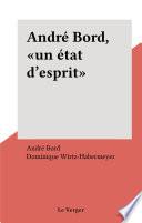André Bord, «un état d'esprit»