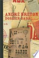 Andre Breton. Dossier Dada