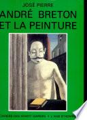 André Breton et la peinture