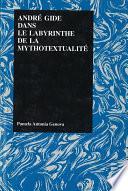 André Gide dans le labyrinthe de la mythotextualité