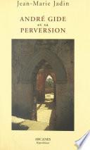 André Gide et sa perversion