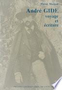 André Gide, voyage et écriture