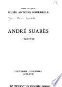 André Suarès, 1868-1948, 2 novembre-2 décembre 1968