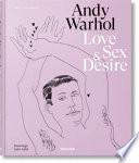 Andy Warhol. Early Drawings of Love, Sex, and Desire. Ediz. Inglese, Francese E Tedesca
