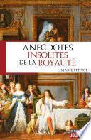 Anecdotes insolites de la royauté