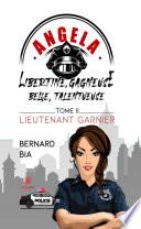 Angela : Libertine, gagneuse, belle, talentueuse - Tome 2
