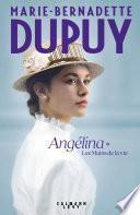 Angélina Tome 1 - Les Mains de la vie (Nouvelle édition)