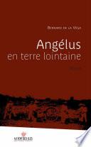 Angélus en terre lointaine