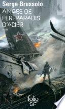 Anges de fer, paradis d'acier