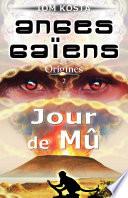 Anges Gaïens des Origines T2 : Jour de Mû