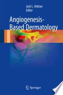 Angiogenesis-Based Dermatology