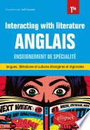 Anglais. Enseignement de spécialité de langues, littératures et cultures étrangères et régionales. Interacting with literature. Classe de terminale