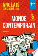 Anglais. Spécialité LLCER. Anglais, monde contemporain classe de première (1re) (avec fichiers audio)