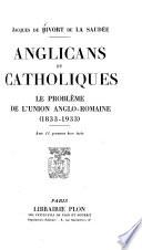 Anglicans et catholiques: 1833-1933. Sources (p. 242-243) Bibliographie (p. 244-253)