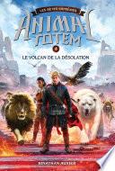 Animal totem : Les Bêtes Suprêmes : N° 4 - Le volcan de la désolation