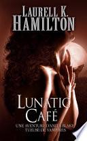 Anita Blake, T4 : Lunatic Café